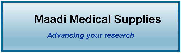 Text Box: 	Maadi Medical Supplies			Advancing your research 